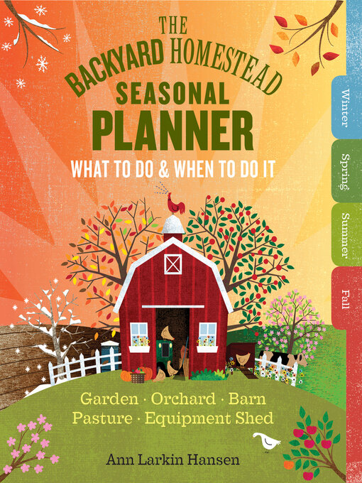 Title details for The Backyard Homestead Seasonal Planner by Ann Larkin Hansen - Wait list